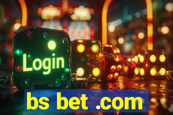 bs bet .com